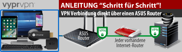 Anleitung: VPN direkt über den ASUS Router
