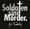 Soldaten sind Mörder.