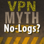 VPN-Mythen: Keine Logfiles VPN-Anbieter!