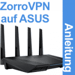 Anleitung ZorroVPN auf ASUS Router